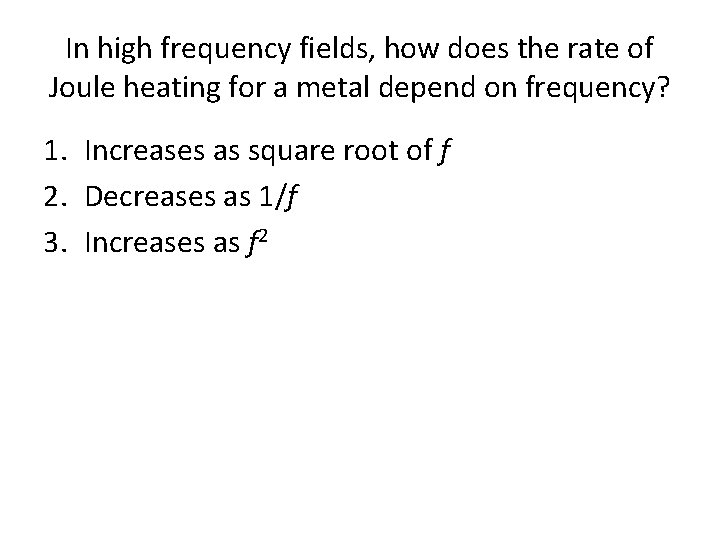 In high frequency fields, how does the rate of Joule heating for a metal