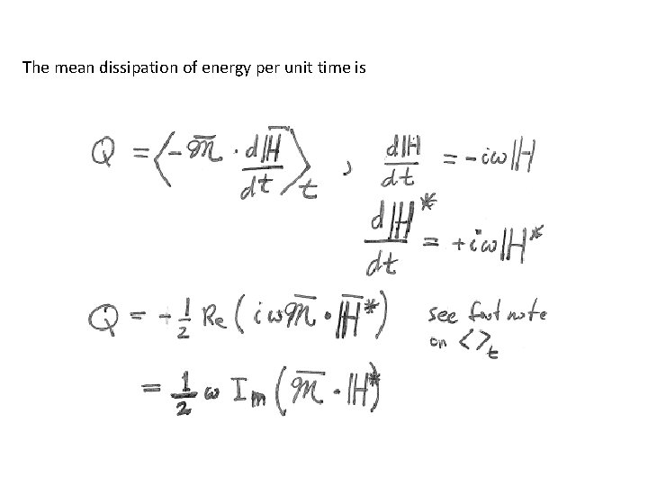 The mean dissipation of energy per unit time is 