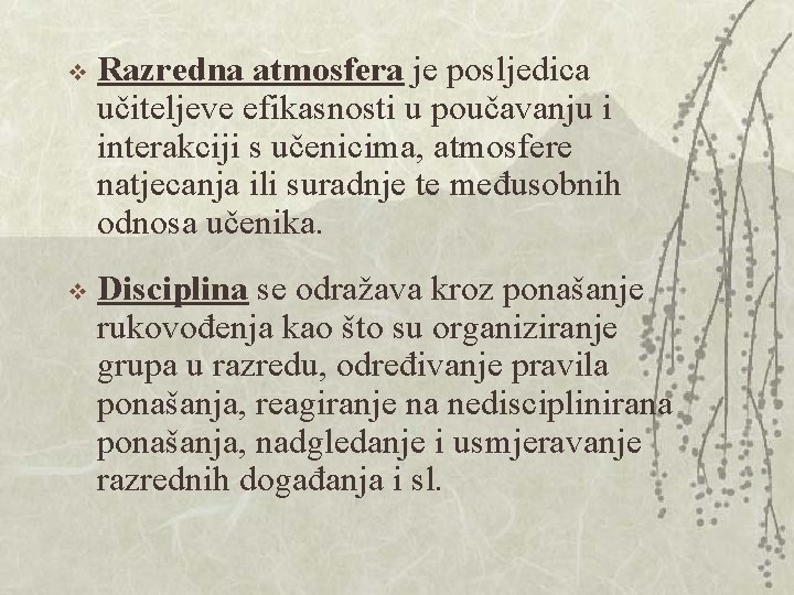 v Razredna atmosfera je posljedica učiteljeve efikasnosti u poučavanju i interakciji s učenicima, atmosfere v Razredna atmosfera je posljedica učiteljeve efikasnosti u poučavanju i interakciji s učenicima, atmosfere