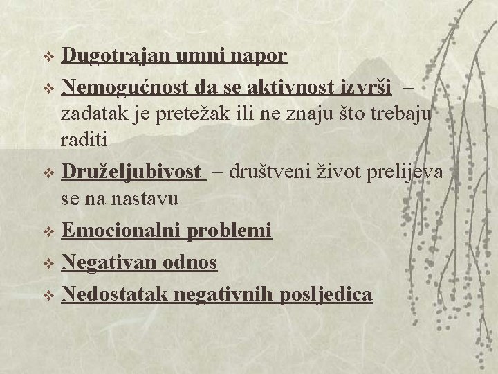 Dugotrajan umni napor v Nemogućnost da se aktivnost izvrši – zadatak je pretežak ili Dugotrajan umni napor v Nemogućnost da se aktivnost izvrši – zadatak je pretežak ili