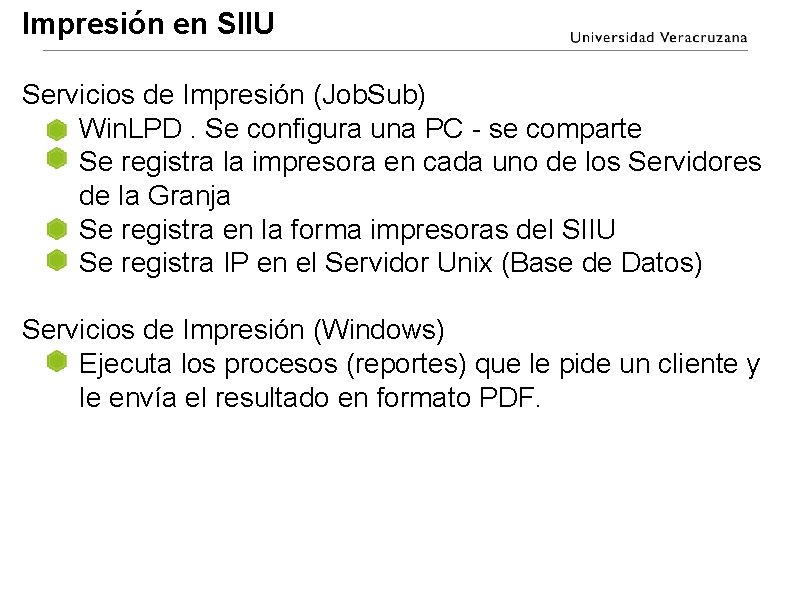 Impresión en SIIU Servicios de Impresión (Job. Sub) Win. LPD. Se configura una PC Impresión en SIIU Servicios de Impresión (Job. Sub) Win. LPD. Se configura una PC