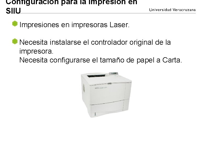 Configuración para la Impresión en SIIU Impresiones en impresoras Laser. Necesita instalarse el controlador Configuración para la Impresión en SIIU Impresiones en impresoras Laser. Necesita instalarse el controlador