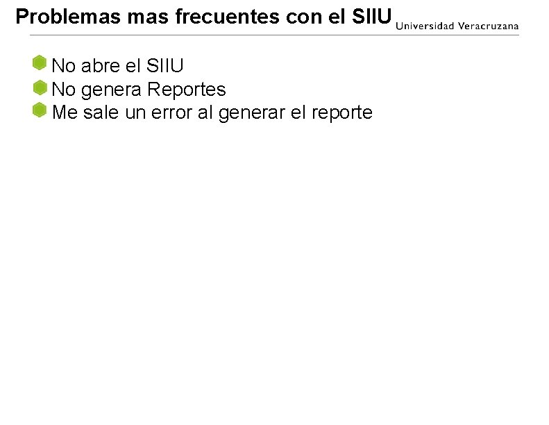 Problemas frecuentes con el SIIU No abre el SIIU No genera Reportes Me sale Problemas frecuentes con el SIIU No abre el SIIU No genera Reportes Me sale