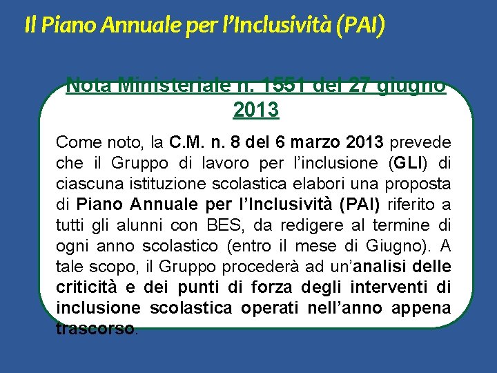 Il Piano Annuale per l’Inclusività (PAI) Nota Ministeriale n. 1551 del 27 giugno 2013