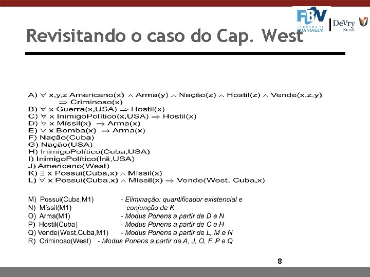 Revisitando o caso do Cap. West 8 