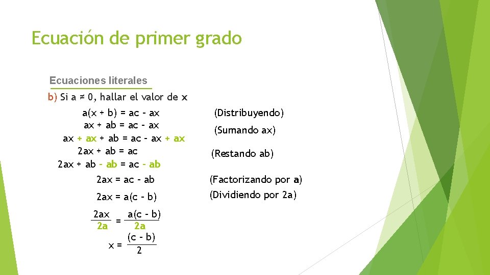 Ecuación de primer grado Ecuaciones literales b) Si a ≠ 0, hallar el valor