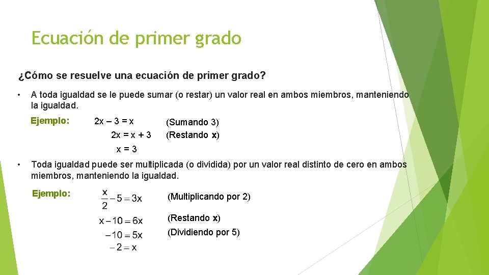 Ecuación de primer grado ¿Cómo se resuelve una ecuación de primer grado? • A