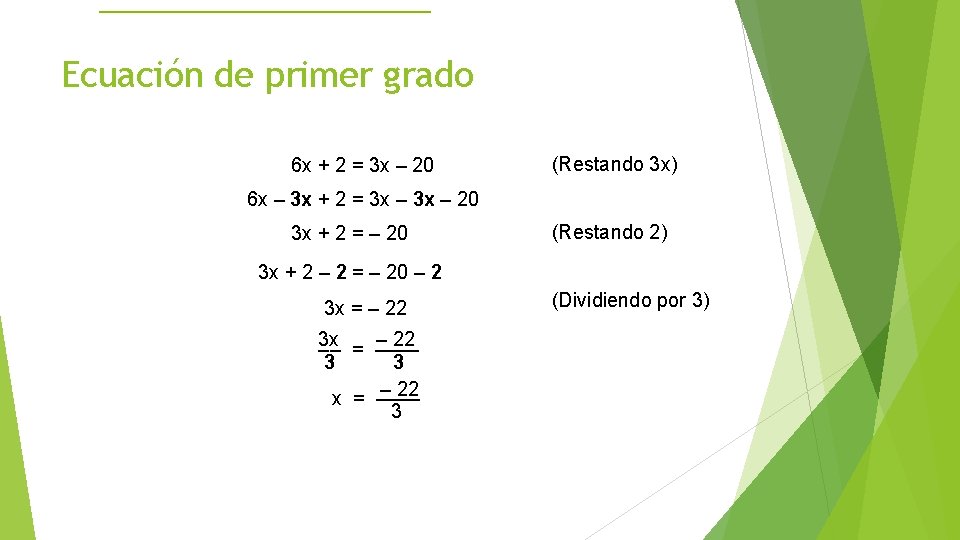 Ecuación de primer grado 6 x + 2 = 3 x – 20 (Restando