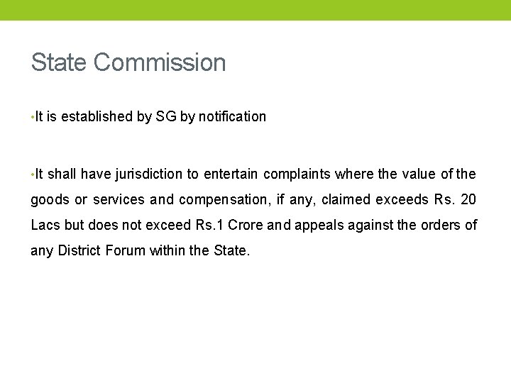 State Commission • It is established by SG by notification • It shall have
