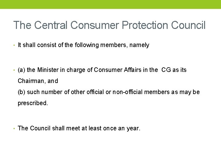 The Central Consumer Protection Council • It shall consist of the following members, namely