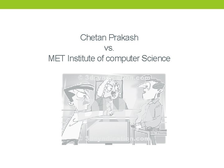 Chetan Prakash vs. MET Institute of computer Science 