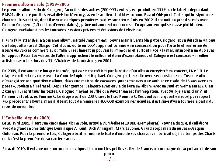 Premiers albums solo (1999– 2005 Le premier album solo de Calogero, Au milieu des