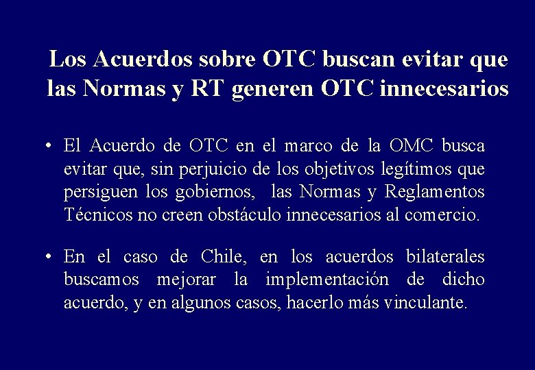 Los Acuerdos sobre OTC buscan evitar que las Normas y RT generen OTC innecesarios