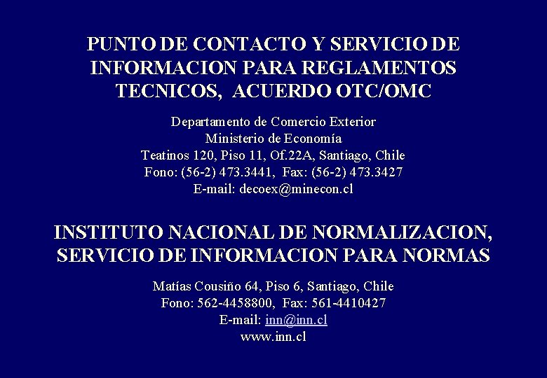 PUNTO DE CONTACTO Y SERVICIO DE INFORMACION PARA REGLAMENTOS TECNICOS, ACUERDO OTC/OMC Departamento de