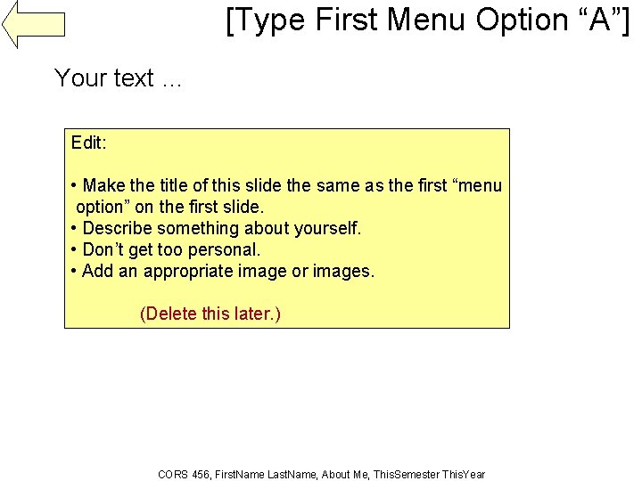 [Type First Menu Option “A”] Your text … Edit: • Make the title of