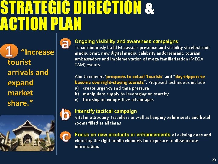 STRATEGIC DIRECTION & ACTION PLAN a 1 “Increase tourist arrivals and expand market share.