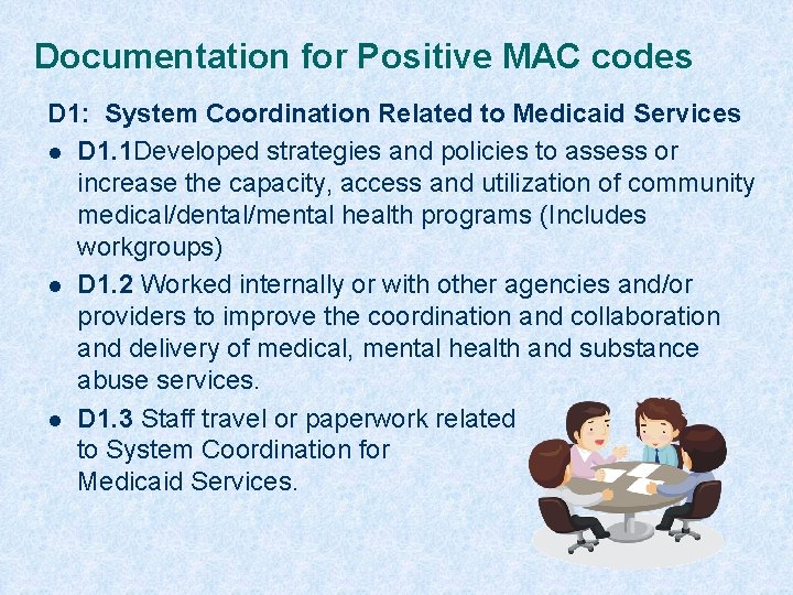 Documentation for Positive MAC codes D 1: System Coordination Related to Medicaid Services l