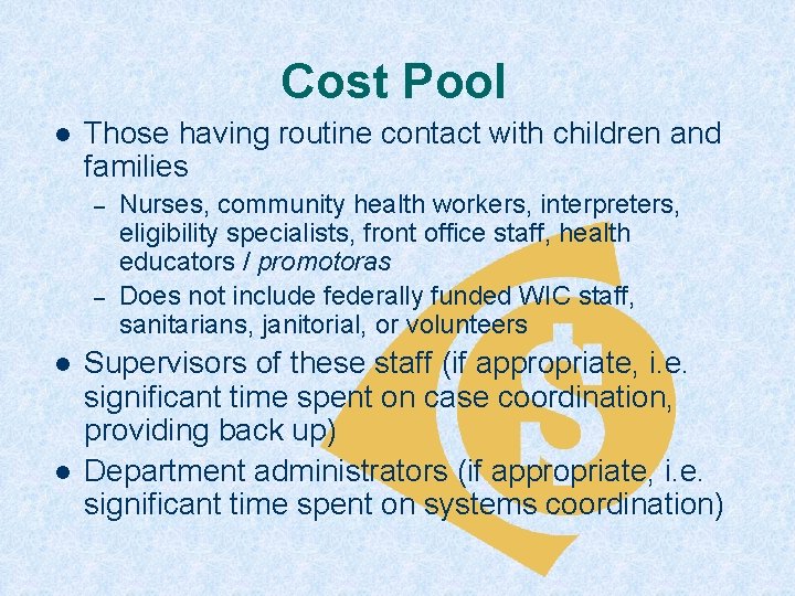 Cost Pool l Those having routine contact with children and families – – l