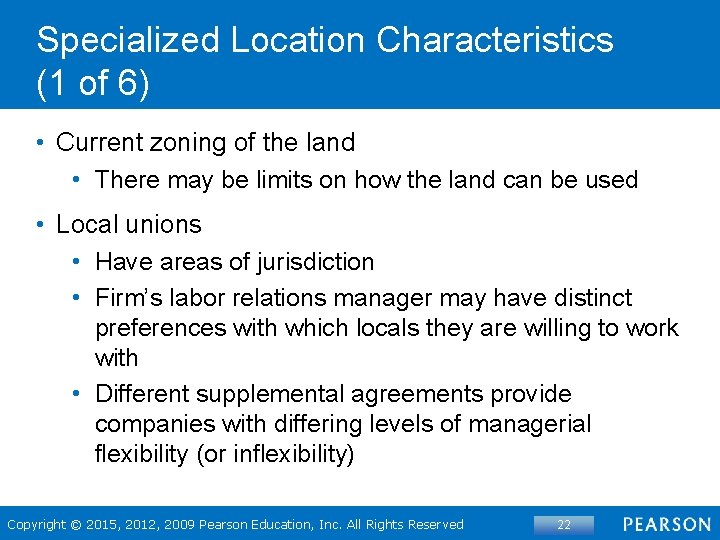 Specialized Location Characteristics (1 of 6) • Current zoning of the land • There