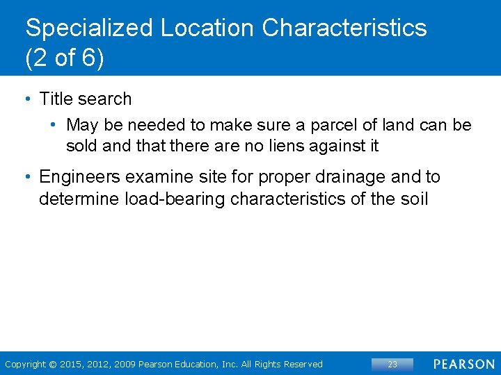 Specialized Location Characteristics (2 of 6) • Title search • May be needed to