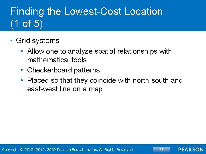 Finding the Lowest-Cost Location (1 of 5) • Grid systems • Allow one to