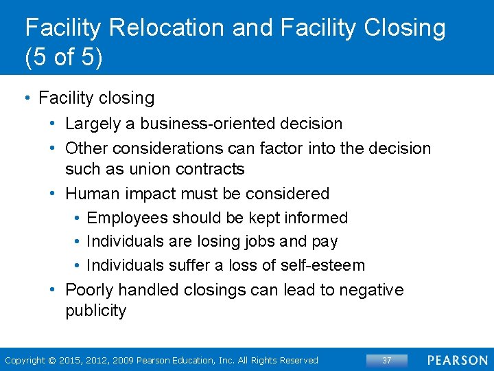 Facility Relocation and Facility Closing (5 of 5) • Facility closing • Largely a