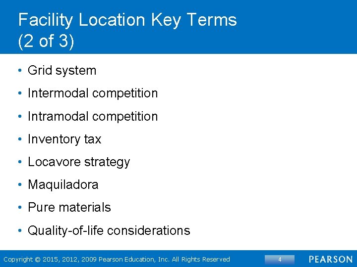 Facility Location Key Terms (2 of 3) • Grid system • Intermodal competition •