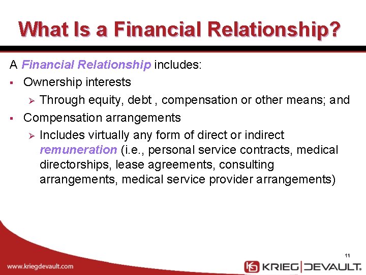 What Is a Financial Relationship? A Financial Relationship includes: § Ownership interests Ø Through