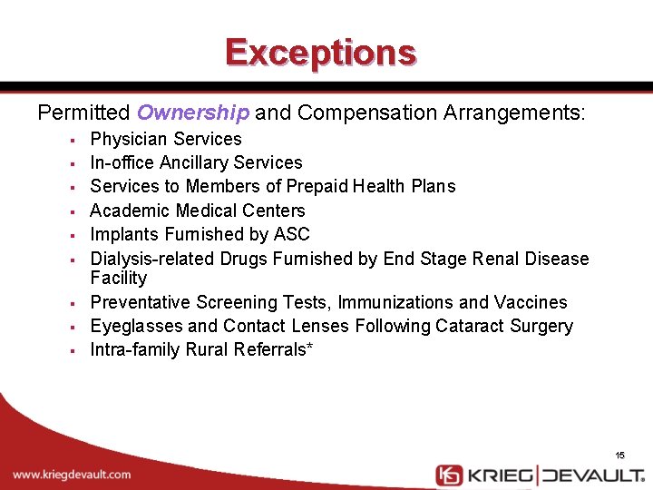Exceptions Permitted Ownership and Compensation Arrangements: § § § § § Physician Services In-office
