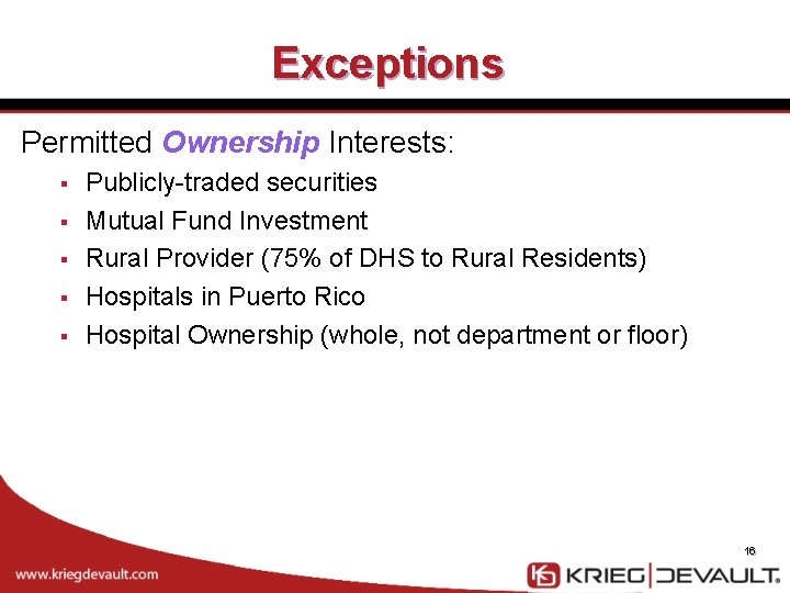 Exceptions Permitted Ownership Interests: § § § Publicly-traded securities Mutual Fund Investment Rural Provider