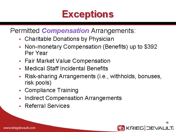 Exceptions Permitted Compensation Arrangements: § § § § Charitable Donations by Physician Non-monetary Compensation