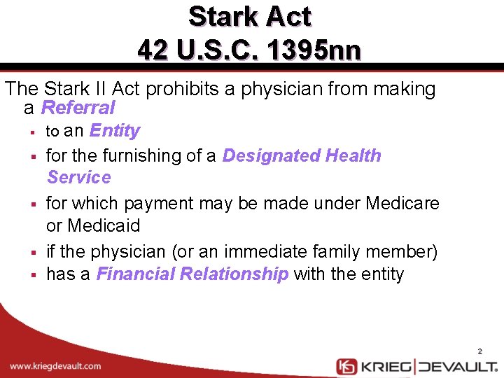 Stark Act 42 U. S. C. 1395 nn The Stark II Act prohibits a