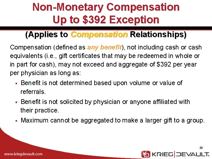 Non-Monetary Compensation Up to $392 Exception (Applies to Compensation Relationships) Compensation (defined as any