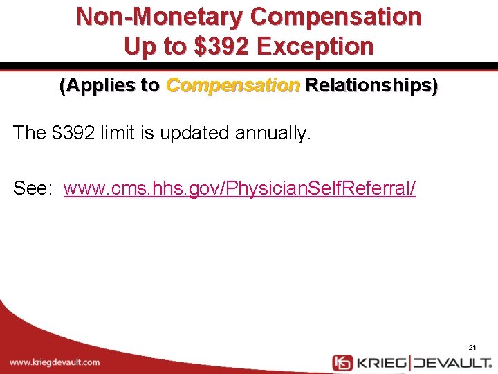 Non-Monetary Compensation Up to $392 Exception (Applies to Compensation Relationships) The $392 limit is