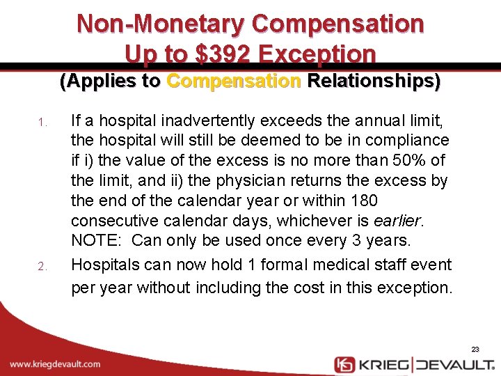 Non-Monetary Compensation Up to $392 Exception (Applies to Compensation Relationships) 1. 2. If a