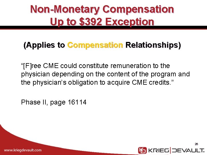 Non-Monetary Compensation Up to $392 Exception (Applies to Compensation Relationships) “[F]ree CME could constitute