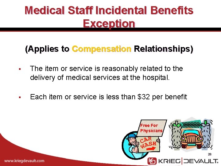 Medical Staff Incidental Benefits Exception (Applies to Compensation Relationships) § The item or service