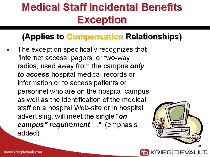 Medical Staff Incidental Benefits Exception (Applies to Compensation Relationships) § The exception specifically recognizes