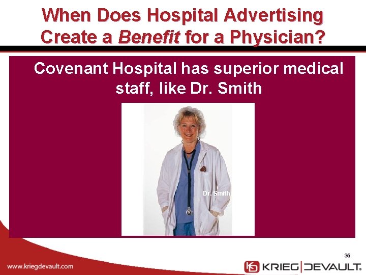When Does Hospital Advertising Create a Benefit for a Physician? Covenant Hospital has superior