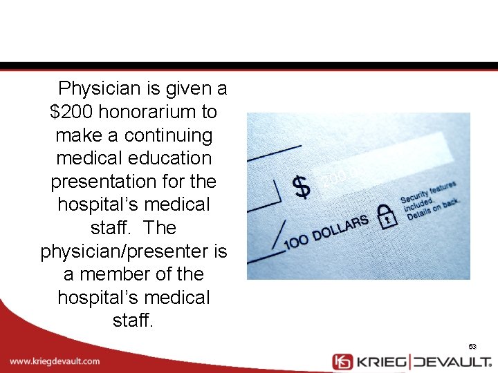 Physician is given a $200 honorarium to make a continuing medical education presentation for