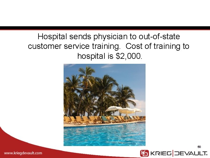 Hospital sends physician to out-of-state customer service training. Cost of training to hospital is