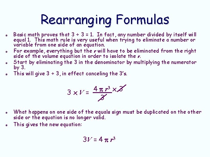 Rearranging Formulas Basic math proves that 3 ÷ 3 = 1. In fact, any Rearranging Formulas Basic math proves that 3 ÷ 3 = 1. In fact, any