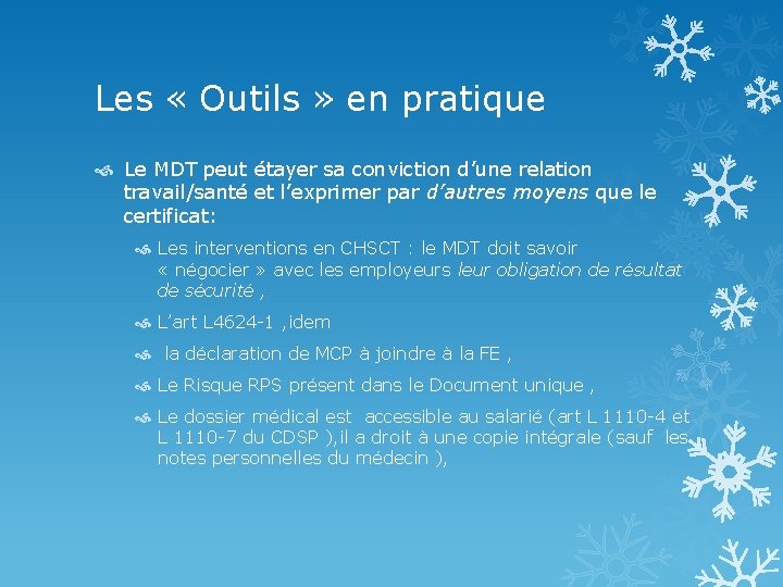 Les « Outils » en pratique Le MDT peut étayer sa conviction d’une relation