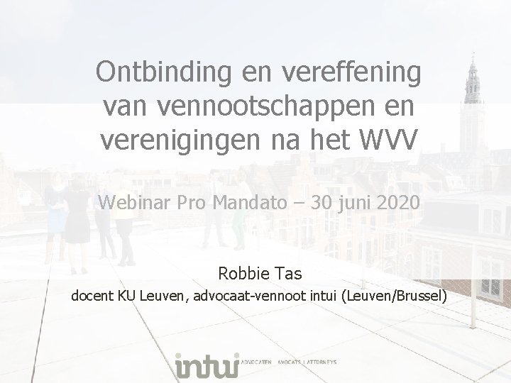 Ontbinding en vereffening van vennootschappen en verenigingen na het WVV Webinar Pro Mandato –