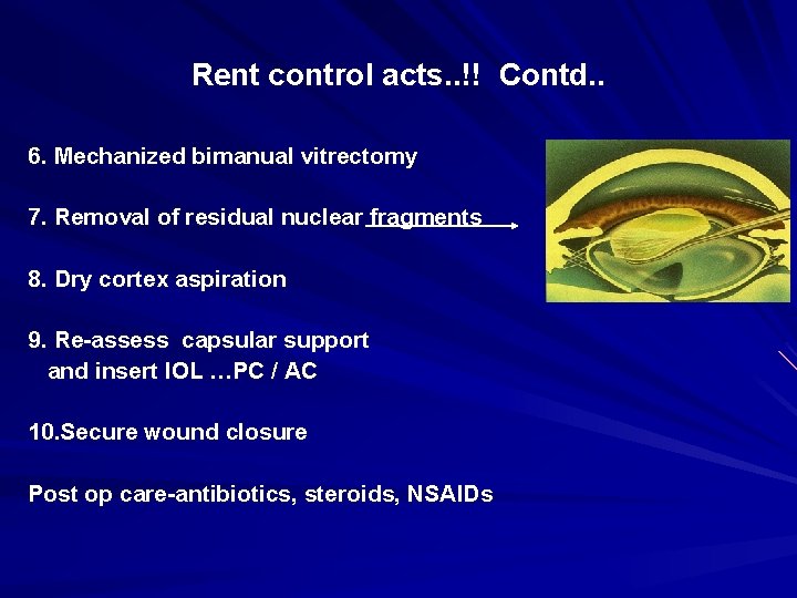 Rent control acts. . !! Contd. . 6. Mechanized bimanual vitrectomy 7. Removal of