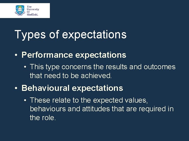 Types of expectations • Performance expectations • This type concerns the results and outcomes