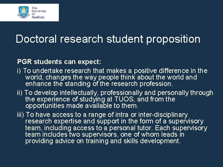 Doctoral research student proposition PGR students can expect: i) To undertake research that makes