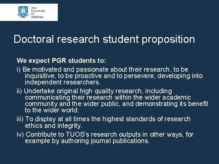 Doctoral research student proposition We expect PGR students to: i) Be motivated and passionate