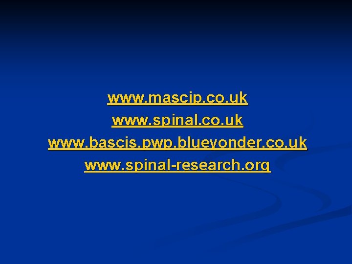 www. mascip. co. uk www. spinal. co. uk www. bascis. pwp. blueyonder. co. uk