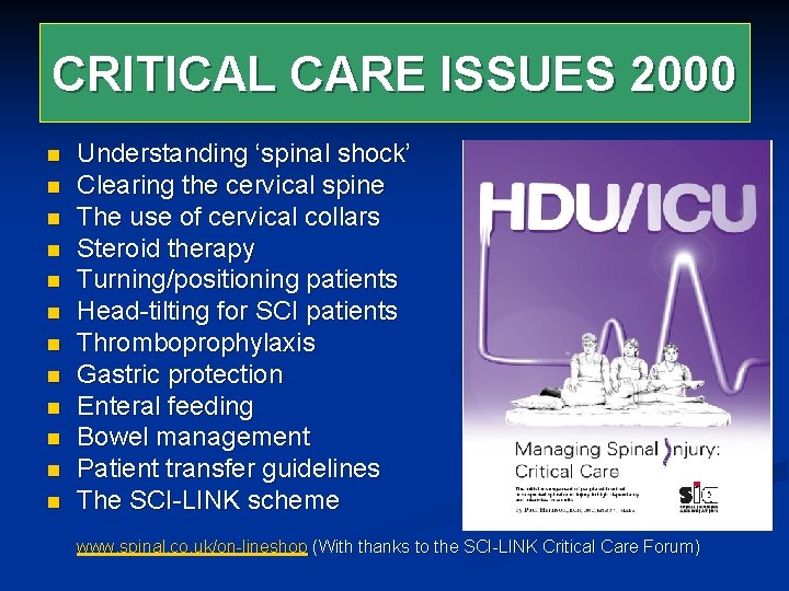 CRITICAL CARE ISSUES 2000 n n n Understanding ‘spinal shock’ Clearing the cervical spine